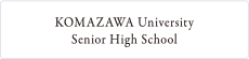 KOMAZAWA University Senior High School