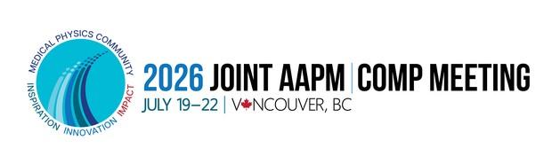2026 Joint AAPM | COMP Annual Meeting 2026 Joint AAPM | COMP Annual Meeting